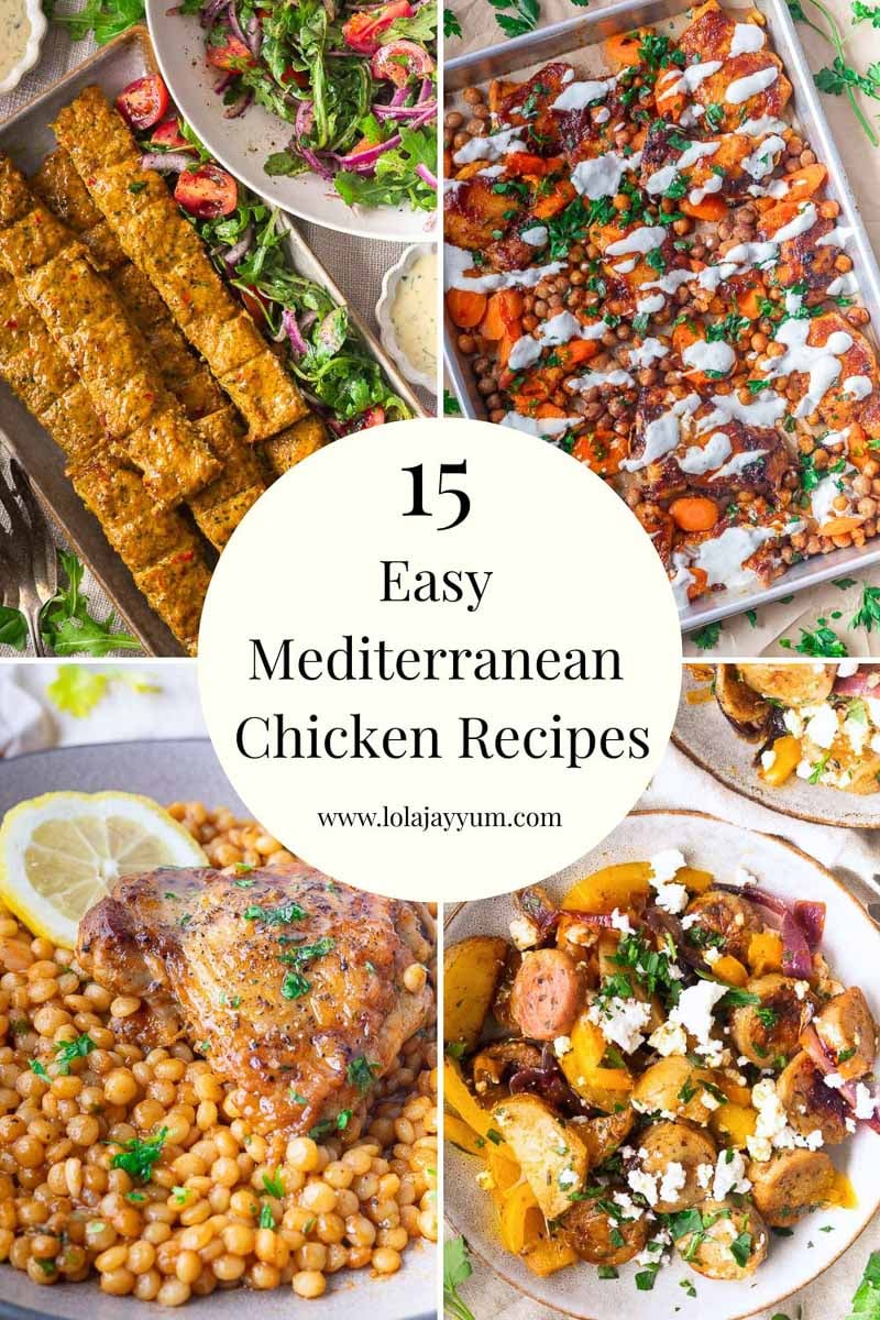 15 Mediterranean chicken dishes with kebabs, salad, chickpeas, beans, roasted vegetables; text overlay Easy Recipes.